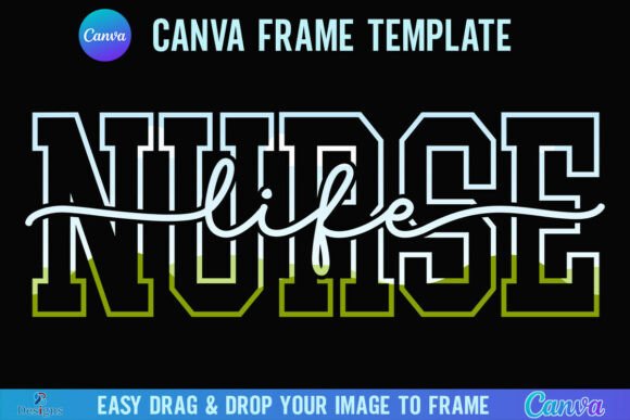 Unleashing the Nurse Life Canva Frame Varsity Script